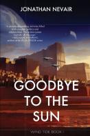 Goodbye To The Sun (Wind Tide Book 1)