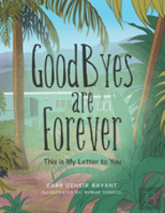 Goodbyes Are Forever