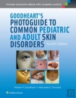 Bertrand.pt - Goodheart'S Photoguide To Common Pediatric And Adult Skin Disorders