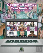 Goodman Games Yearbook #8 - The Year That Shall Not Be Named