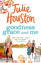 Goodness, Grace And Me