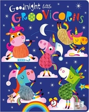 Goodnight Little Groovicorns