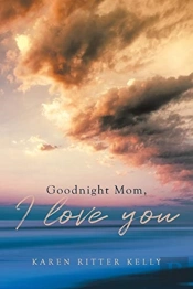 Goodnight Mom, I Love You
