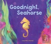 Goodnight, Seahorse