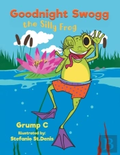 Goodnight Swogg The Silly Frog