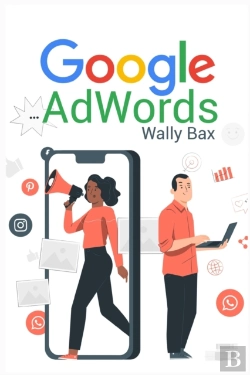 Bertrand.pt - Google Adwords: A Beginner'S Guide To Go