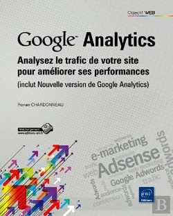 Bertrand.pt - Google Analytics - Analysez Le Trafic De Votre Site Pour Ameliorer Ses Performances (Inclus Nouvelle
