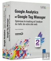 Google Analytics Et Google Tag Manager ; Optimisez Le Tracking Et L'Analyse Du Trafic De Votre Site Web