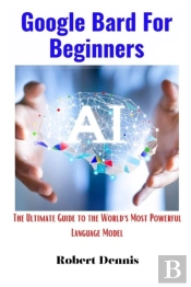 Google Bard For Beginners