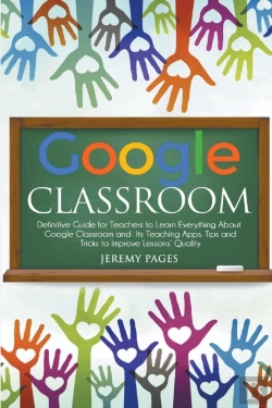 Bertrand.pt - Google Classroom: Definitive Guide For T