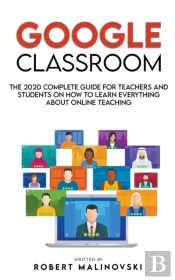 Google Classroom: The 2020 Complete Guid