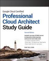 Google Cloud Certified Professional Cloud Architect Study Guide