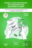 Google Cloud Professional Data Engineer Exam Practice Questions And Dumps