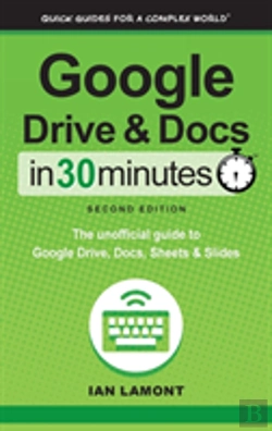 Bertrand.pt - Google Drive And Docs In 30 Minutes (2nd Edition)
