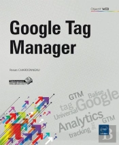 Google Tag Manager - Optimisez Le Tracking De Votre Site Web