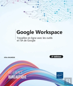 Bertrand.pt - Google Workspace : Travaillez En Ligne Avec Les Outils Et L'Ia De Google (2e Édition)