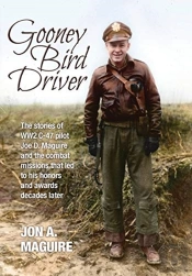 Gooney Bird Driver: The Stories Of Ww2 C