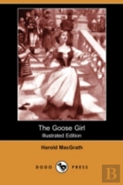 Goose Girl (Illustrated Edition) (Dodo Press)