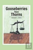 Gooseberries Have Thorns