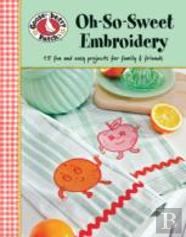 Gooseberry Patch: Oh-So-Sweet Embroidery