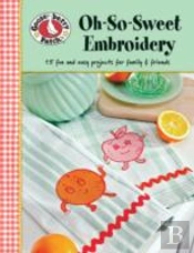 Gooseberry Patch: Oh-So-Sweet Embroidery