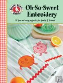 Bertrand.pt - Gooseberry Patch: Oh-So-Sweet Embroidery