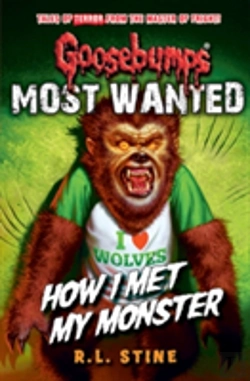 Bertrand.pt - Goosebumps: Most Wanted: How I Met My Monster