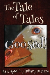 Goosed!: A Funny Fairy Tale One Act Play