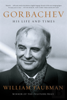 Gorbachev 8211 His Life And Times