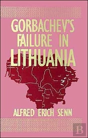 Gorbachev'S Failure In Lithuania