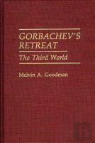 Gorbachev'S Retreat