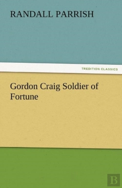 Bertrand.pt - Gordon Craig Soldier Of Fortune