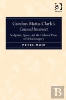 Gordon Matta-Clark'S Conical Intersect