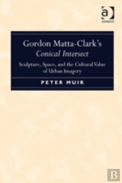 Bertrand.pt - Gordon Matta-Clark'S Conical Intersect