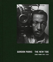 Gordon Parks: The New Tide, Early Work 1940-1950