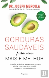 Gorduras Saudáveis para Viver Mais e Melhor