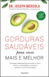 Gorduras Saudáveis para Viver Mais e Melhor