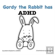 Gordy The Rabbit Has Adhd