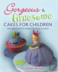 Gorgeous & Gruesome Cakes For Children