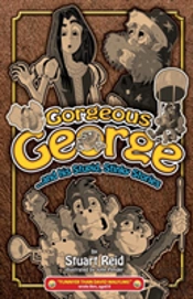 Gorgeous George And His Stupid Stinky Stories