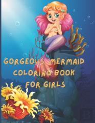 Gorgeous  Mermaid Coloring Book  For Girls