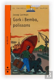 Gork I Bemba, Polissons