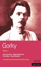 Gorky Playszykovs; Egor Bulychov; Vassa Zheleznova (The Mother); The Last Ones