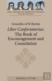 Goscelin Of St Bertin: The Book Of Encouragement And Consolation (Liber Confortatorius)
