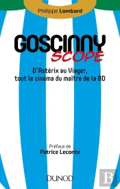 Goscinnyscope ; D'Astérix Au Viager, Tout Le Cinéma Du Maître De La Bd