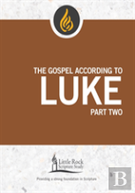 Gospel According To Luke, Part Two