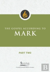 Gospel According To Mark, Part Two
