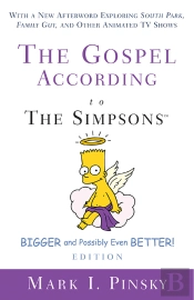 Gospel According To The Simpsons, Bigger And Possibly Even Better! Edition