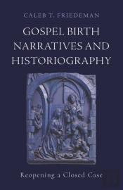 Gospel Birth Narratives And Historiography
