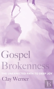 Gospel Brokenness